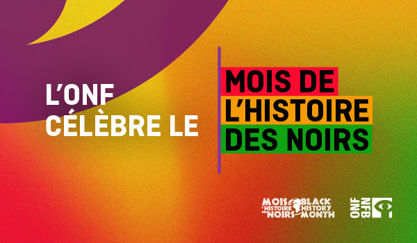 L’histoire des noirs en vedette à l’ONF – les événements à ne pas manquer