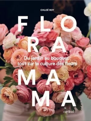 Floramama – Toute la beauté des fleurs dans un livre